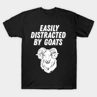 Goat Lover Gift - Easily Distracted by Goats T-Shirt